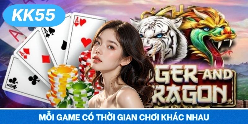 Mỗi game có thời gian chơi khác nhau